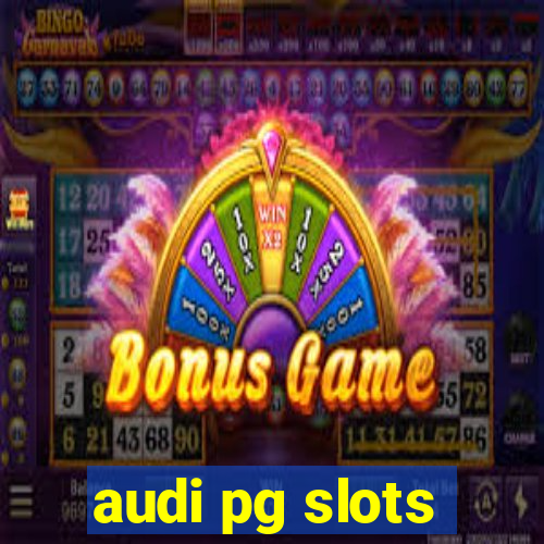 audi pg slots